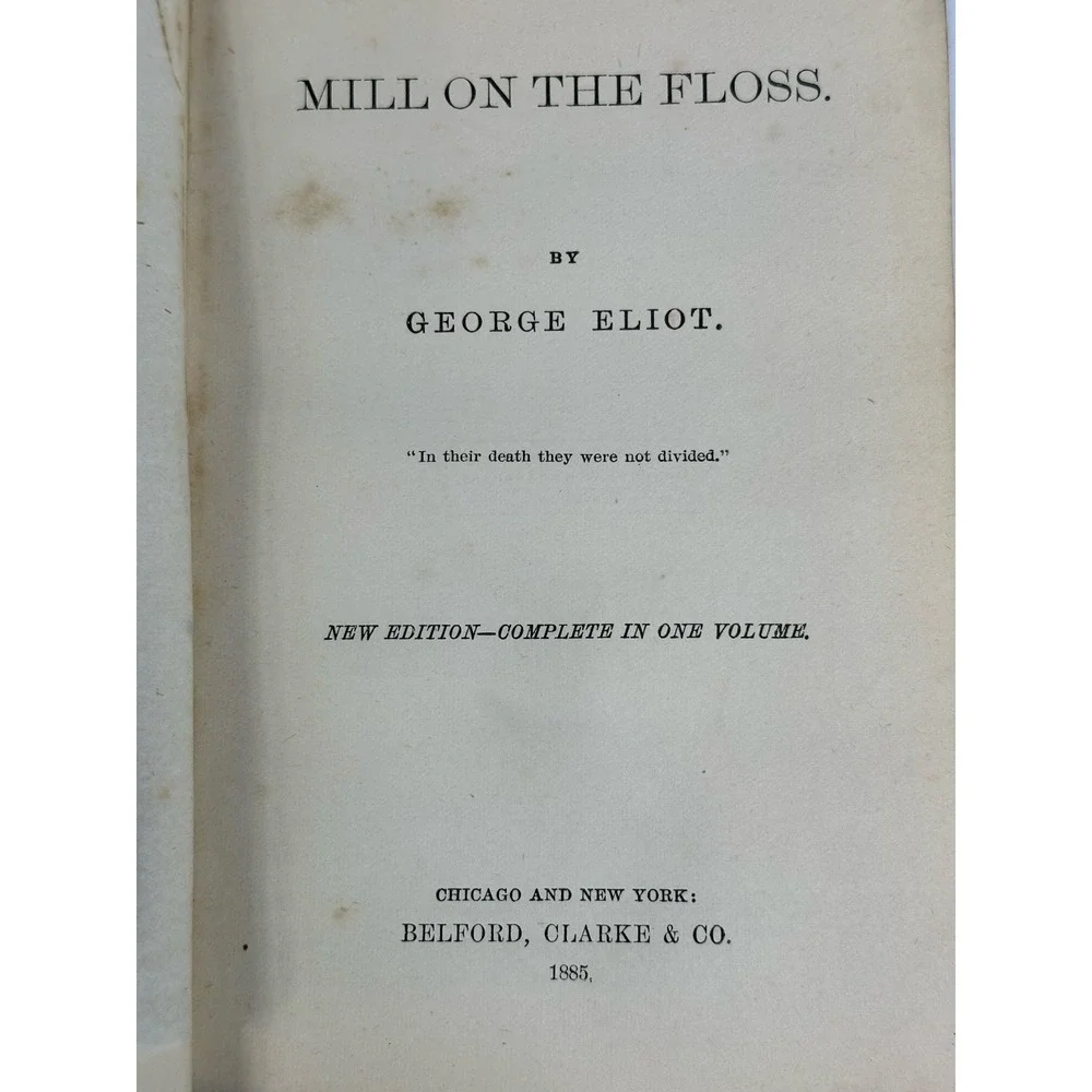 Antique The Mill on the Floss George Eliot Belford Clarke & Co Chicago & NY 1885